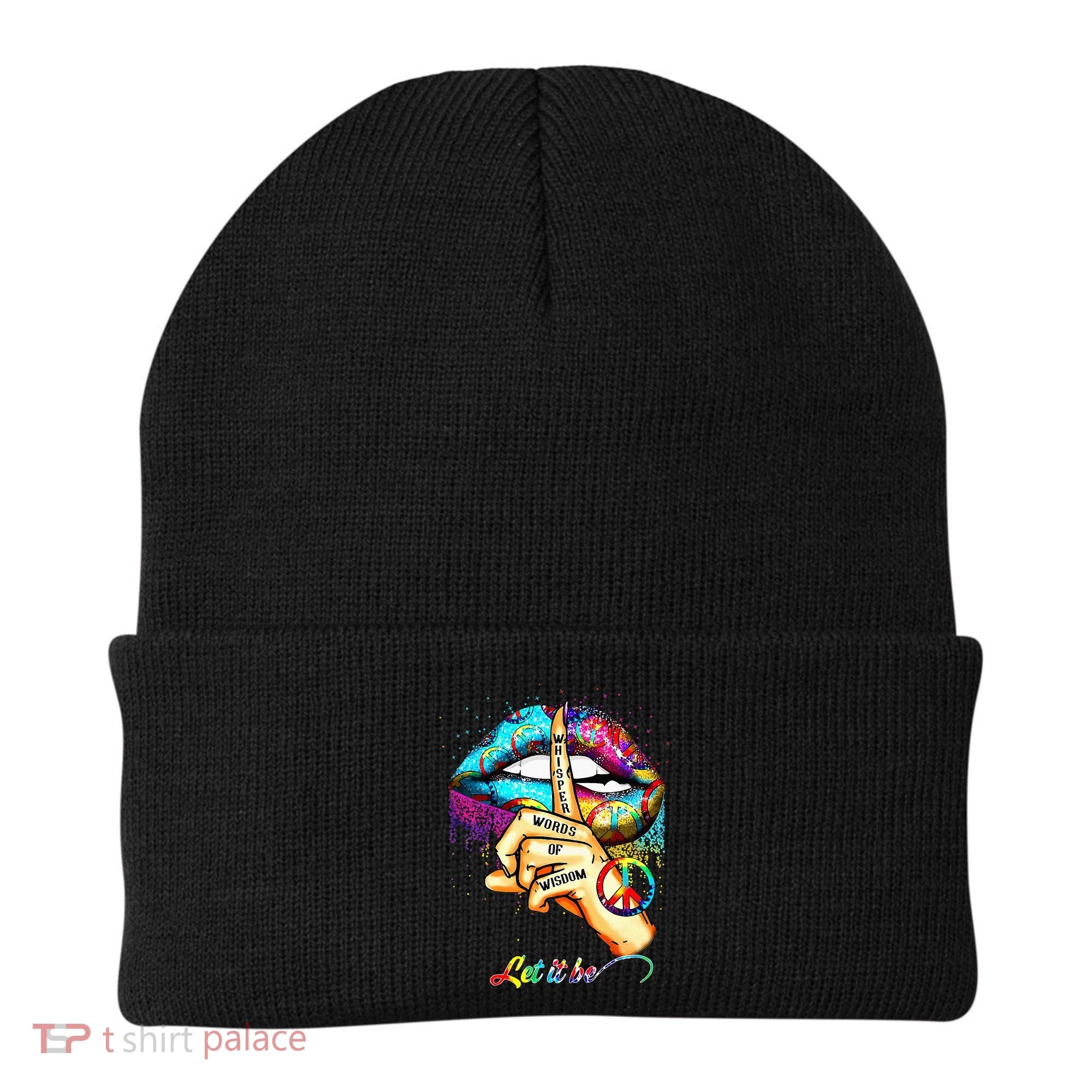 Whisper words of wisdom let peace let funny quotes Beanie