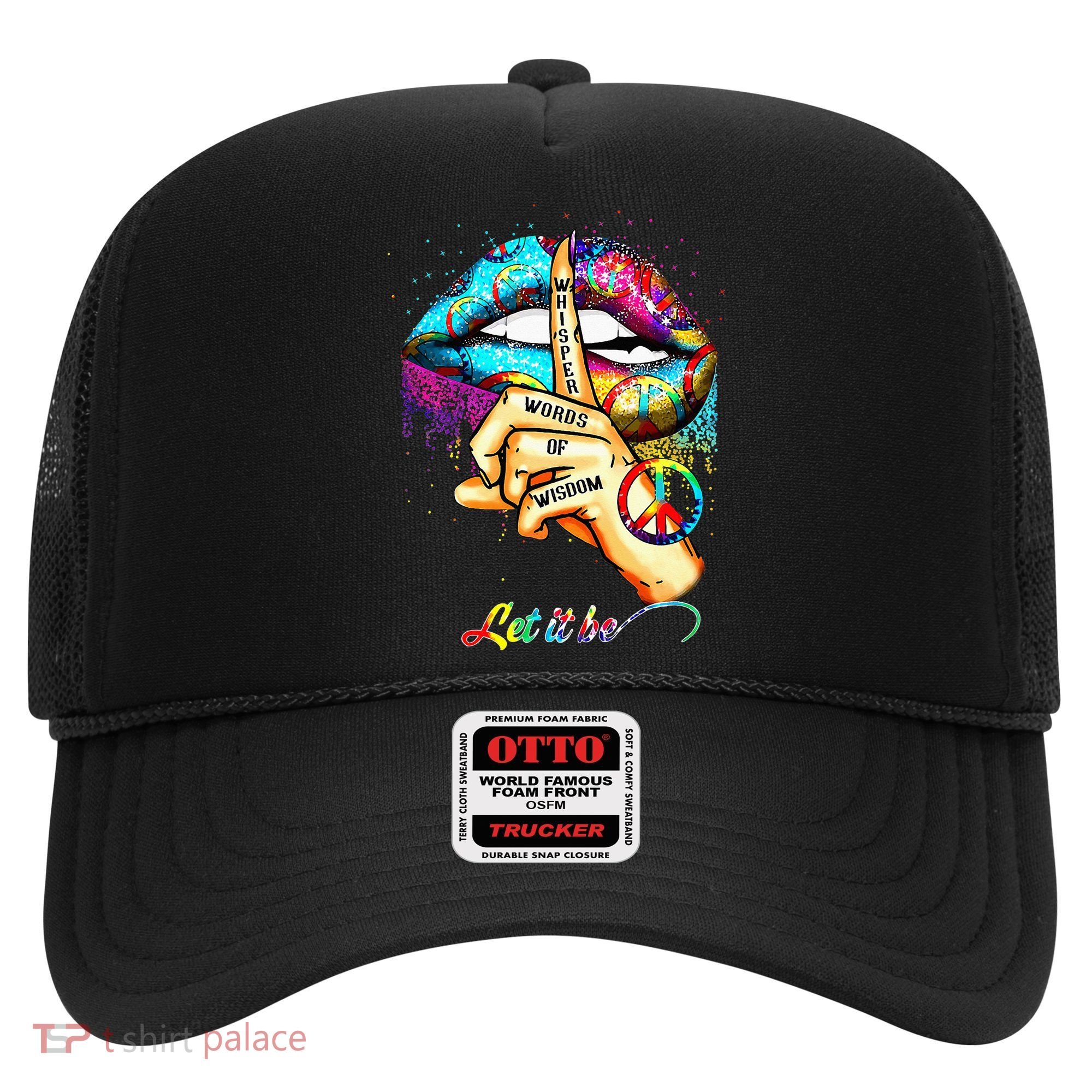 Whisper words of wisdom let peace let funny quotes Hat