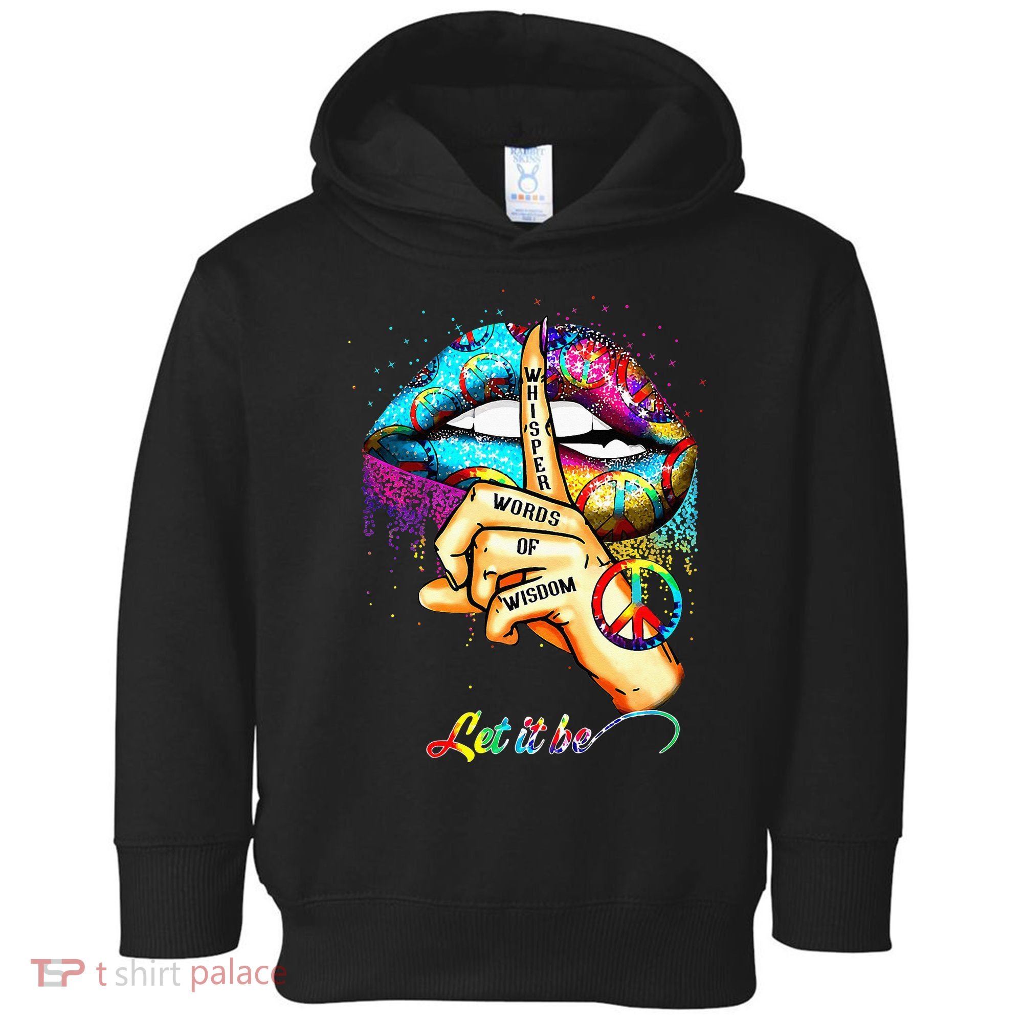 Whisper words of wisdom let peace let funny quotes Toddler Hoodie