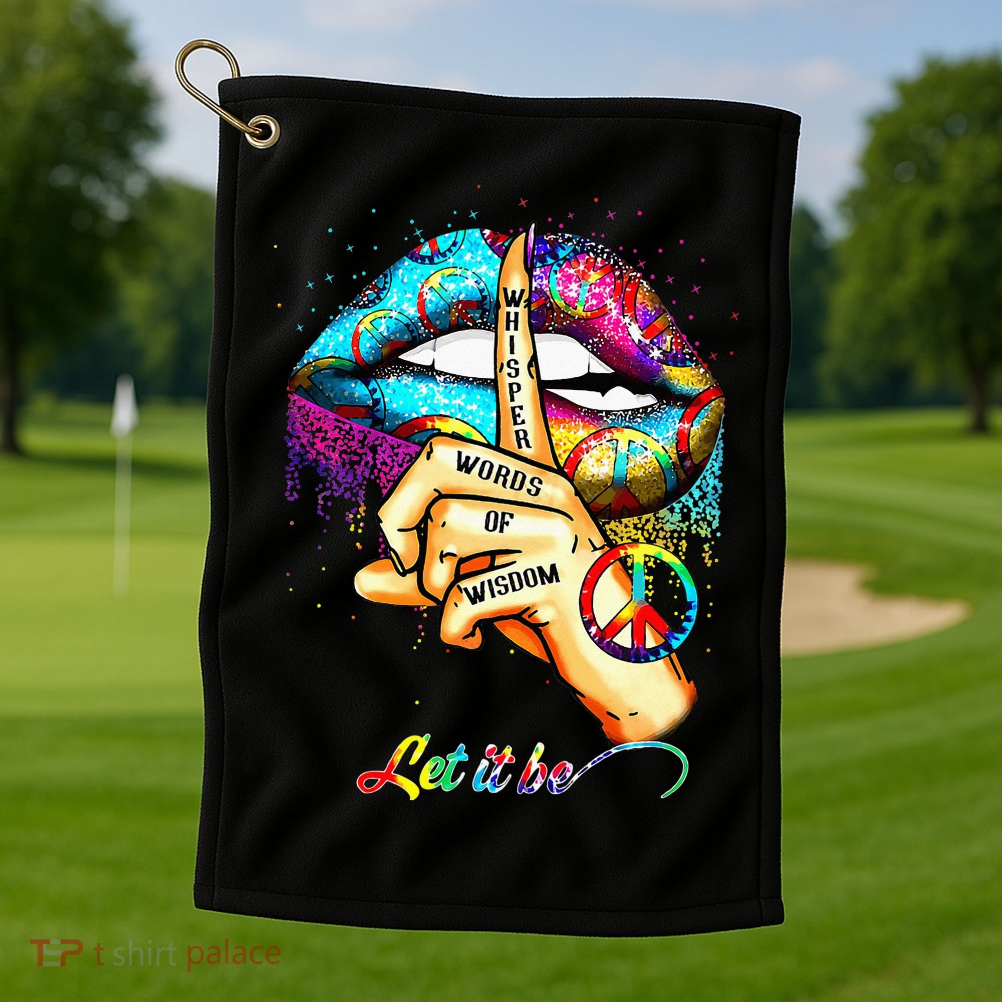 Whisper words of wisdom let peace let funny quotes Golf Towel