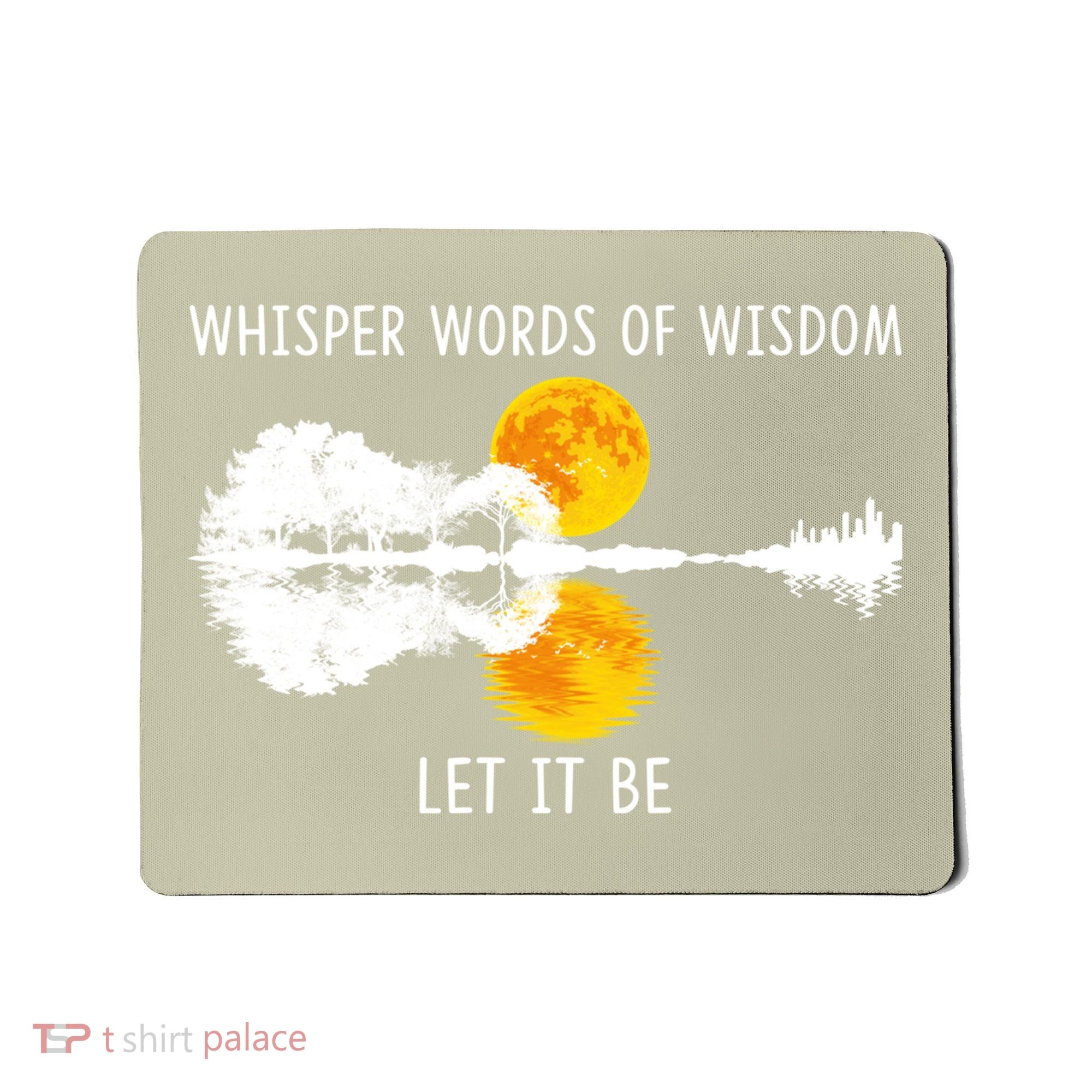 Whisper Words Of Wisdom Letit Be Gift Guitar Lake Shadow Meaningful Gift Mousepad