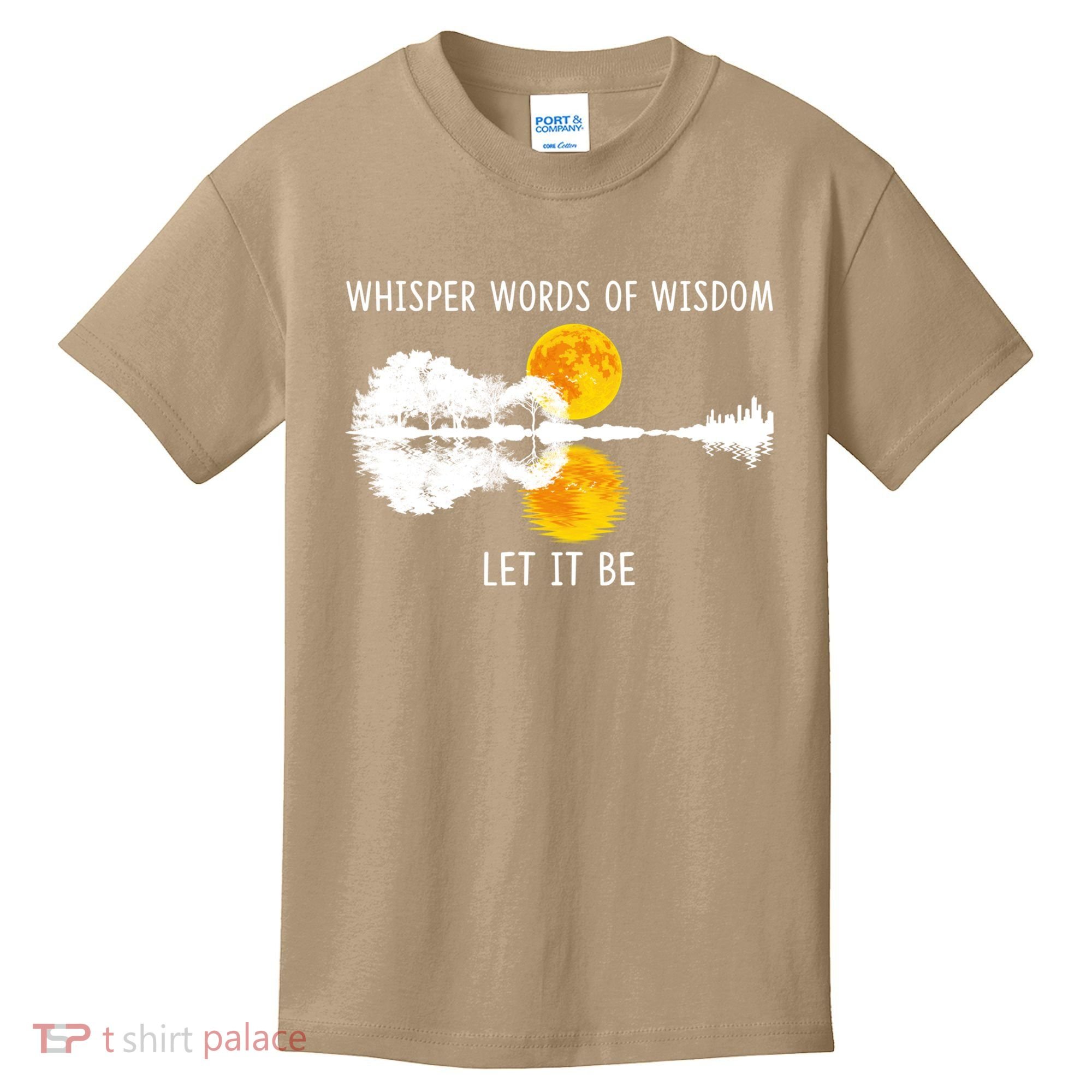 Whisper Words Of Wisdom Letit Be Gift Guitar Lake Shadow Meaningful Gift Kids T-Shirt