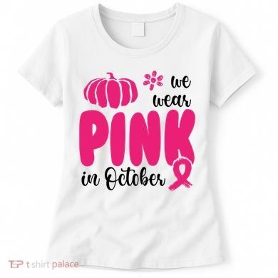 We Wear Pink In October Pumpkin Ribbon Women's T-Shirt