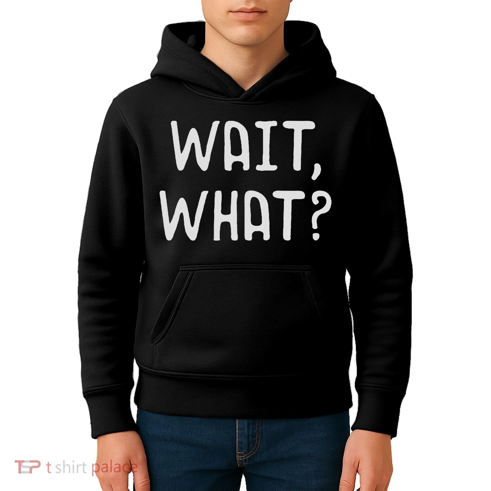 Wait What Popular Slang Quote Gift For Ns Kids Hoodie
