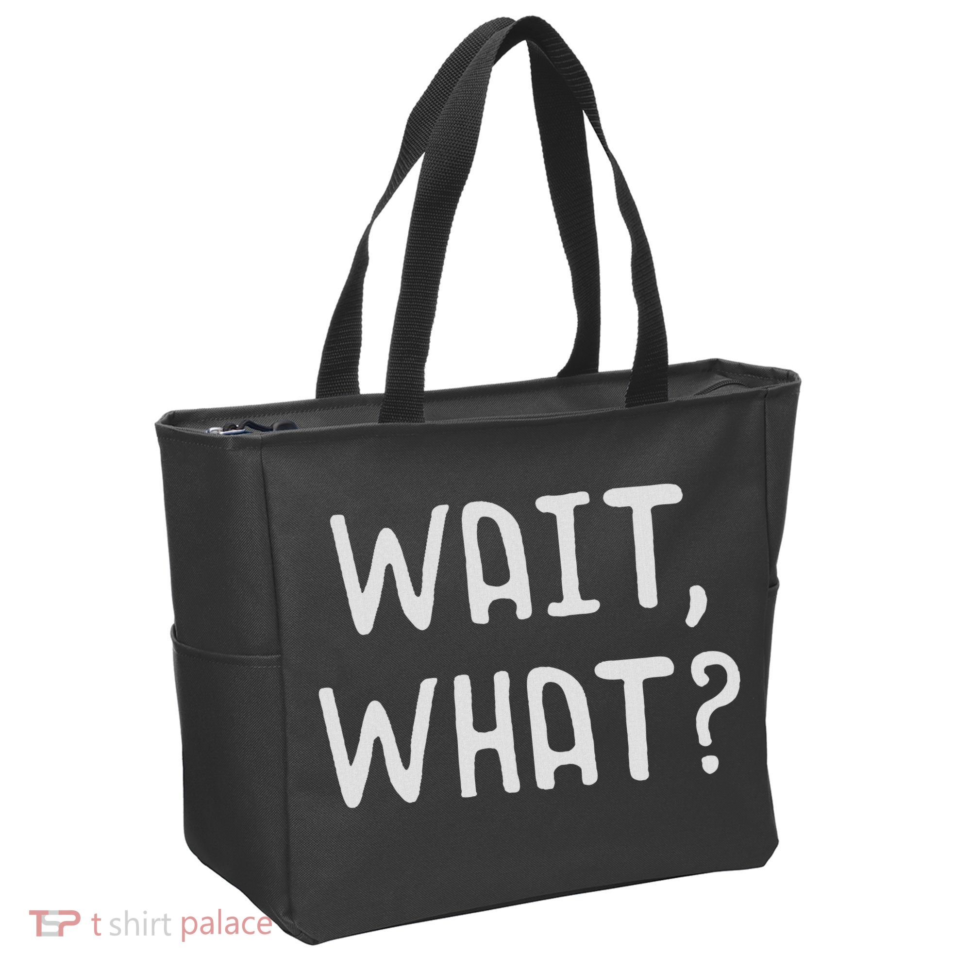 Wait What Popular Slang Quote Gift For Ns Tote Bag