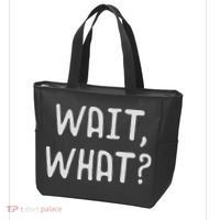 Wait What Popular Slang Quote Gift For Ns Tote Bag thumb 3