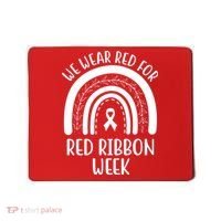 We Wear Red For Red Ribbon Week Rainbow Mousepad thumb 0
