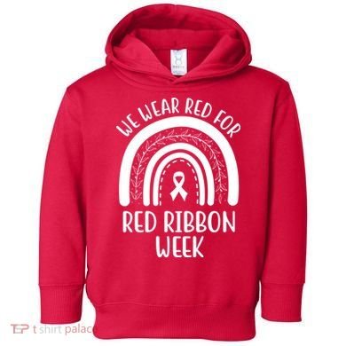 We Wear Red For Red Ribbon Week Rainbow Toddler Hoodie