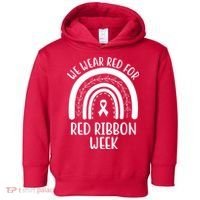 We Wear Red For Red Ribbon Week Rainbow Toddler Hoodie thumb 0
