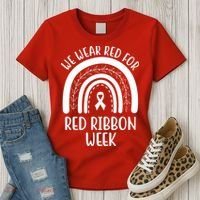 We Wear Red For Red Ribbon Week Rainbow Women's T-Shirt thumb 3