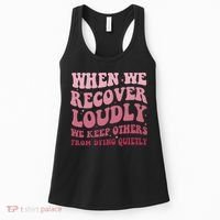 When We Recover Loudly We Keep Other From Dying Quietly Women's Tank Top thumb 0