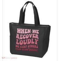 When We Recover Loudly We Keep Other From Dying Quietly Tote Bag thumb 3
