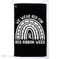We Wear Red For Red Ribbon Week Awareness Rainbow Golf Towel thumb 0
