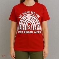 We Wear Red For Red Ribbon Week Awareness Rainbow T-Shirt thumb 4