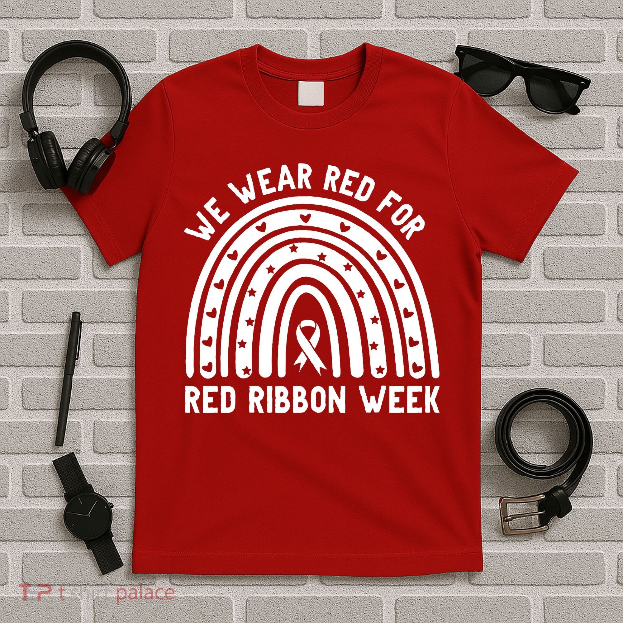 We Wear Red For Red Ribbon Week Awareness Rainbow T-Shirt