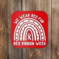 We Wear Red For Red Ribbon Week Awareness Rainbow Coaster thumb 0