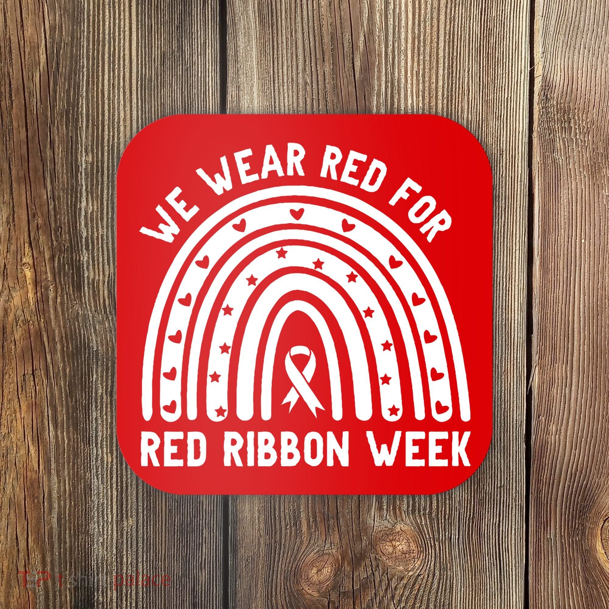 We Wear Red For Red Ribbon Week Awareness Rainbow Coaster