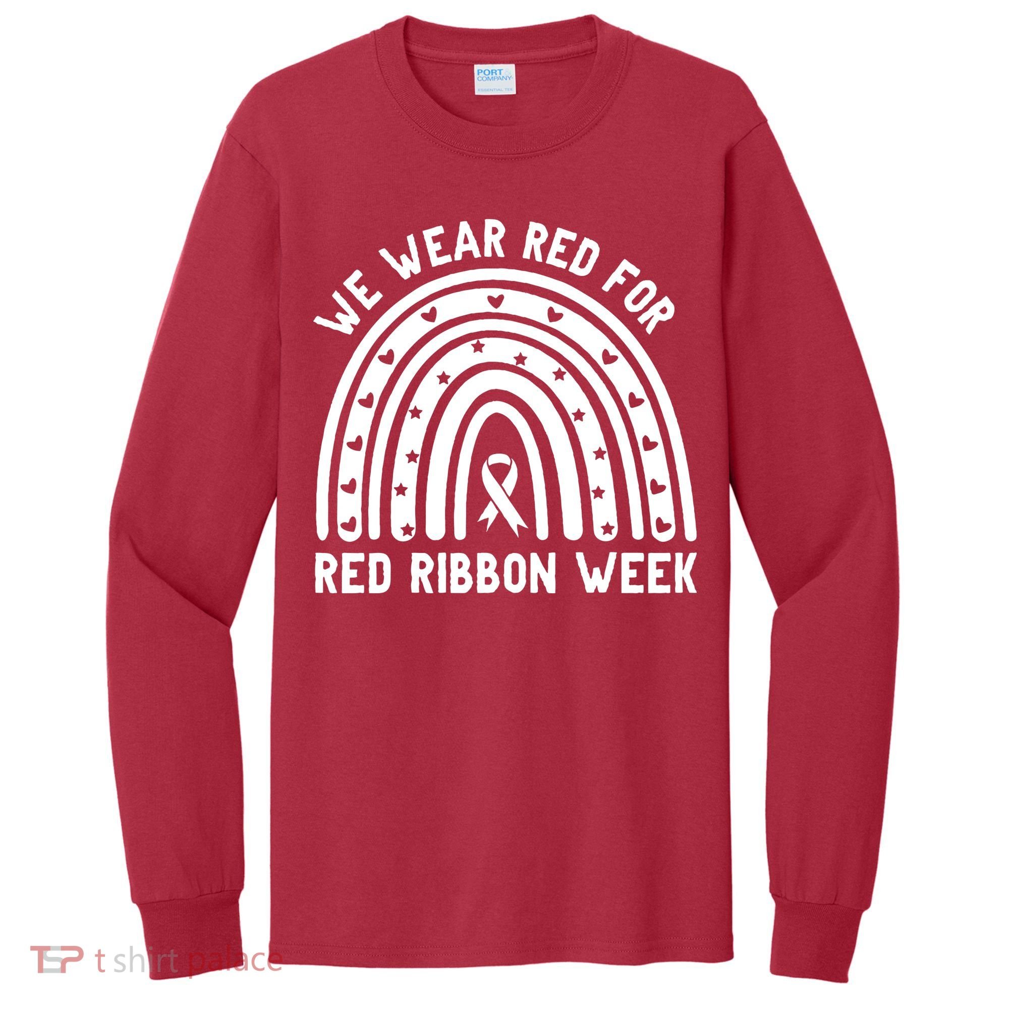 We Wear Red For Red Ribbon Week Awareness Rainbow Tall Long Sleeve Shirt