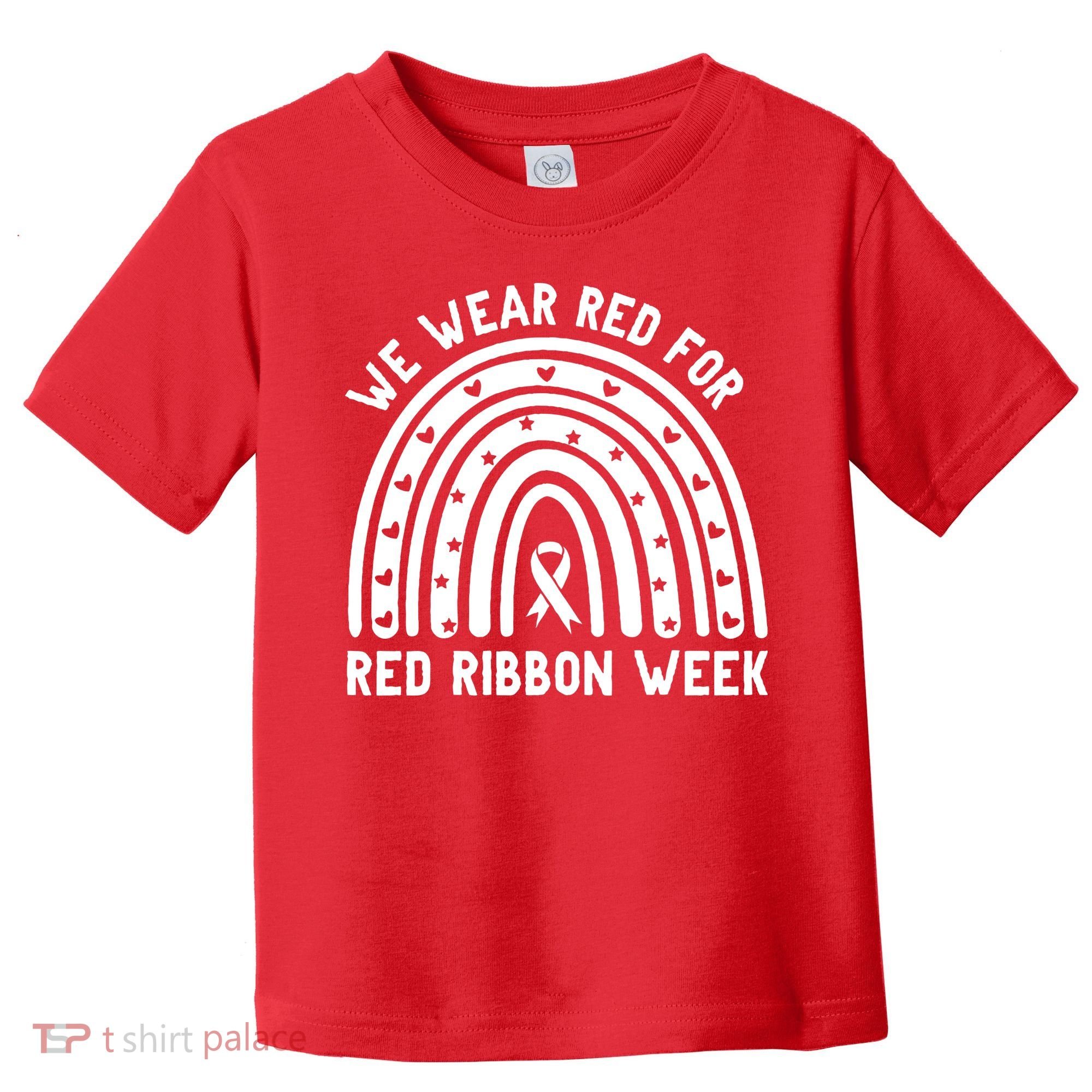 We Wear Red For Red Ribbon Week Awareness Rainbow Toddler T-Shirt