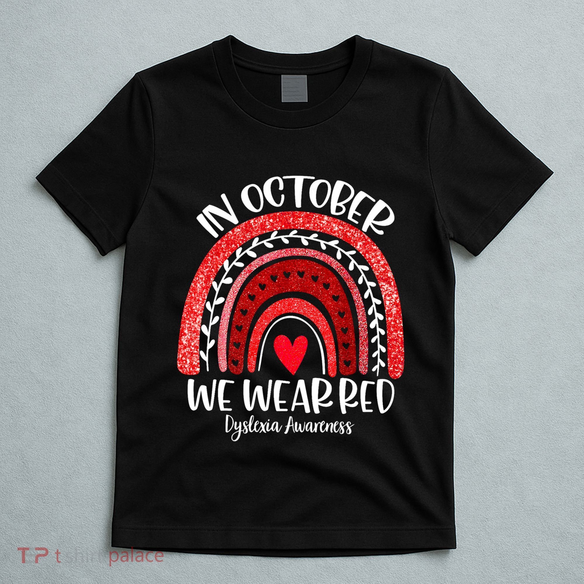 We Wear Red Dyslexia Awareness Month Dyslexia Boho Rainbow T-Shirt