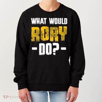 What Would Rory Do Funny Name Rory Women's Sweatshirt