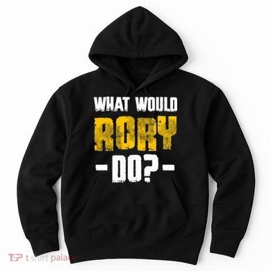 What Would Rory Do Funny Name Rory Hoodie