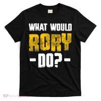What Would Rory Do Funny Name Rory T-Shirt thumb 0
