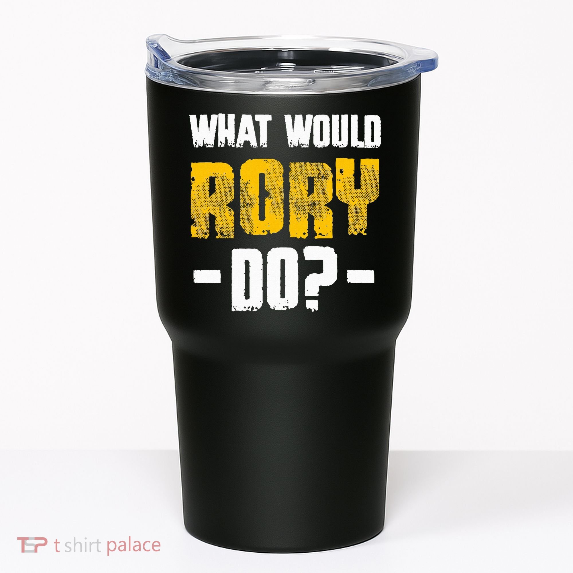What Would Rory Do Funny Name Rory Tumbler