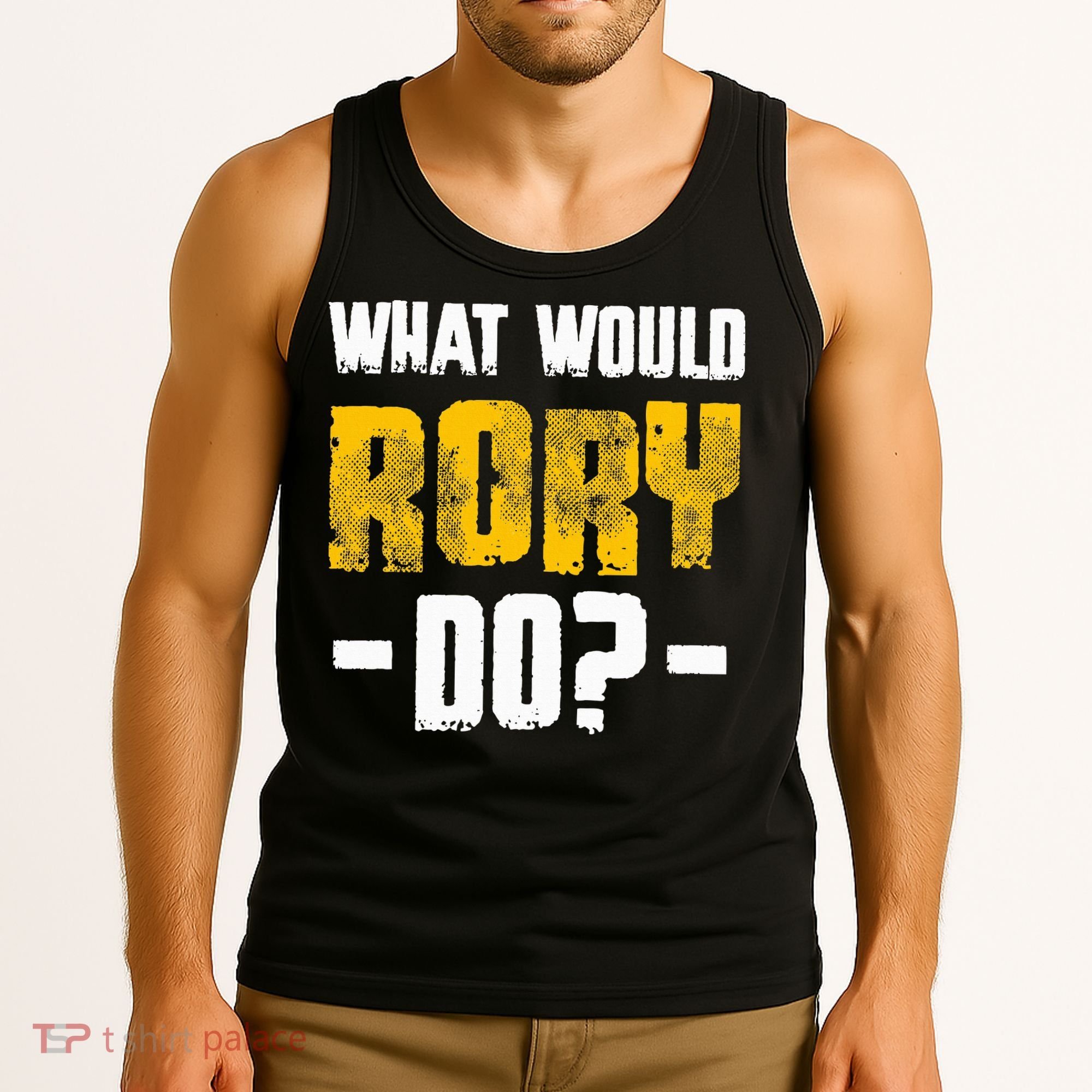 What Would Rory Do Funny Name Rory Tank Top