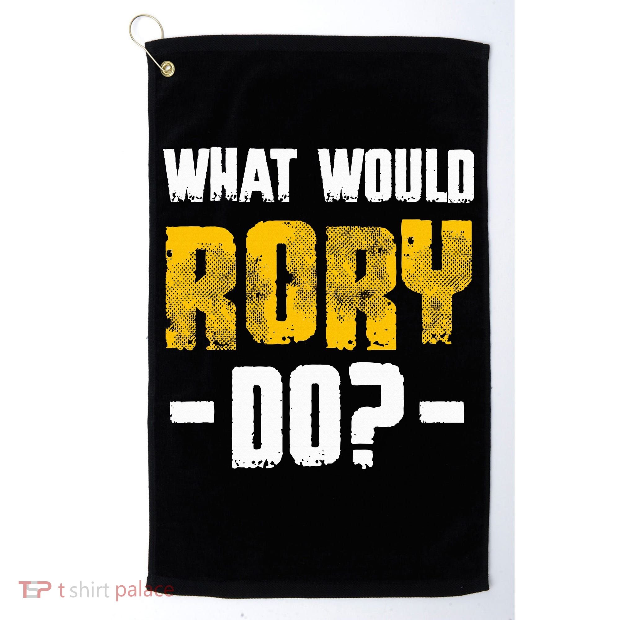 What Would Rory Do Funny Name Rory Golf Towel