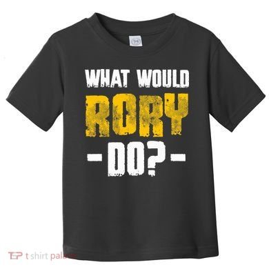 What Would Rory Do Funny Name Rory Toddler T-Shirt
