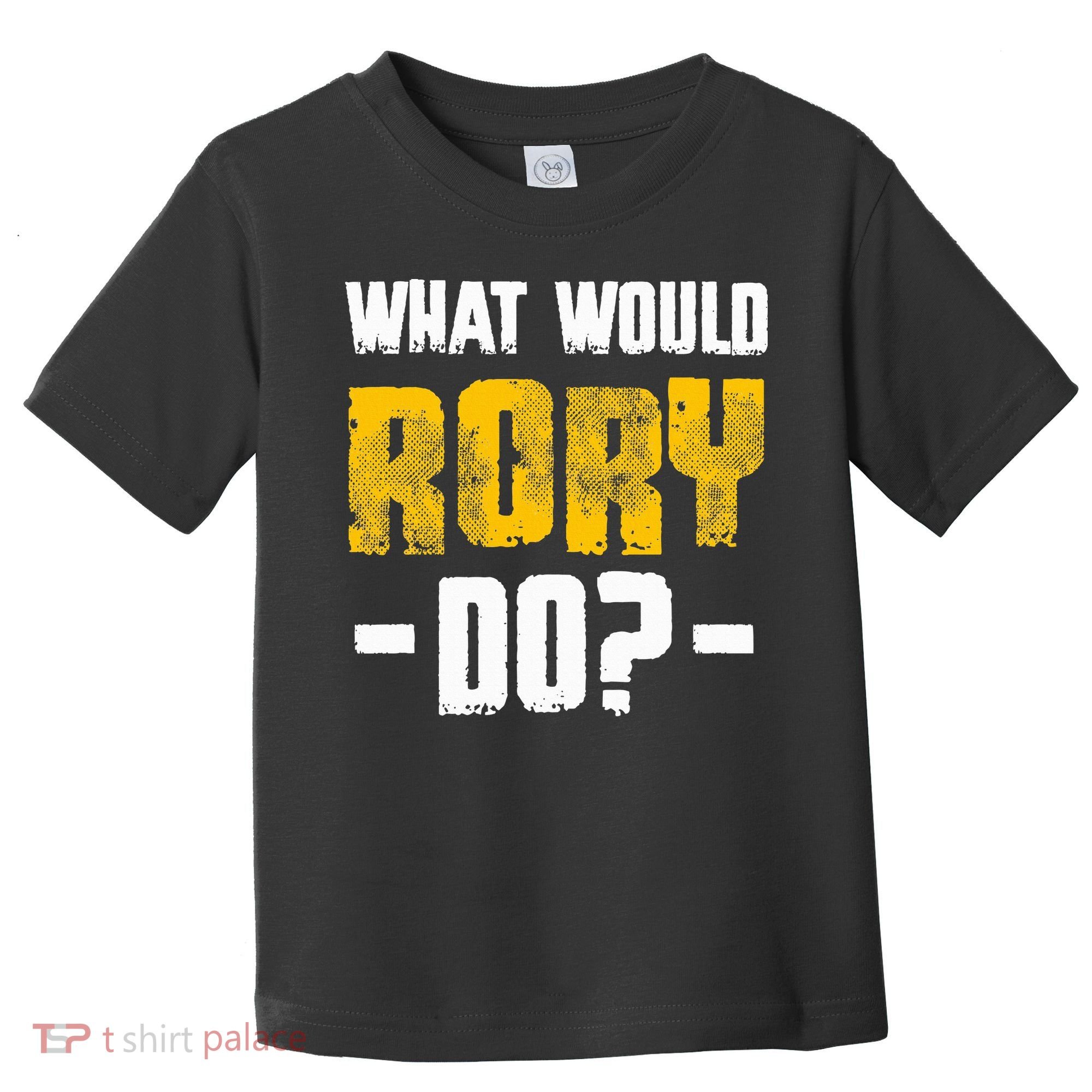 What Would Rory Do Funny Name Rory Toddler T-Shirt