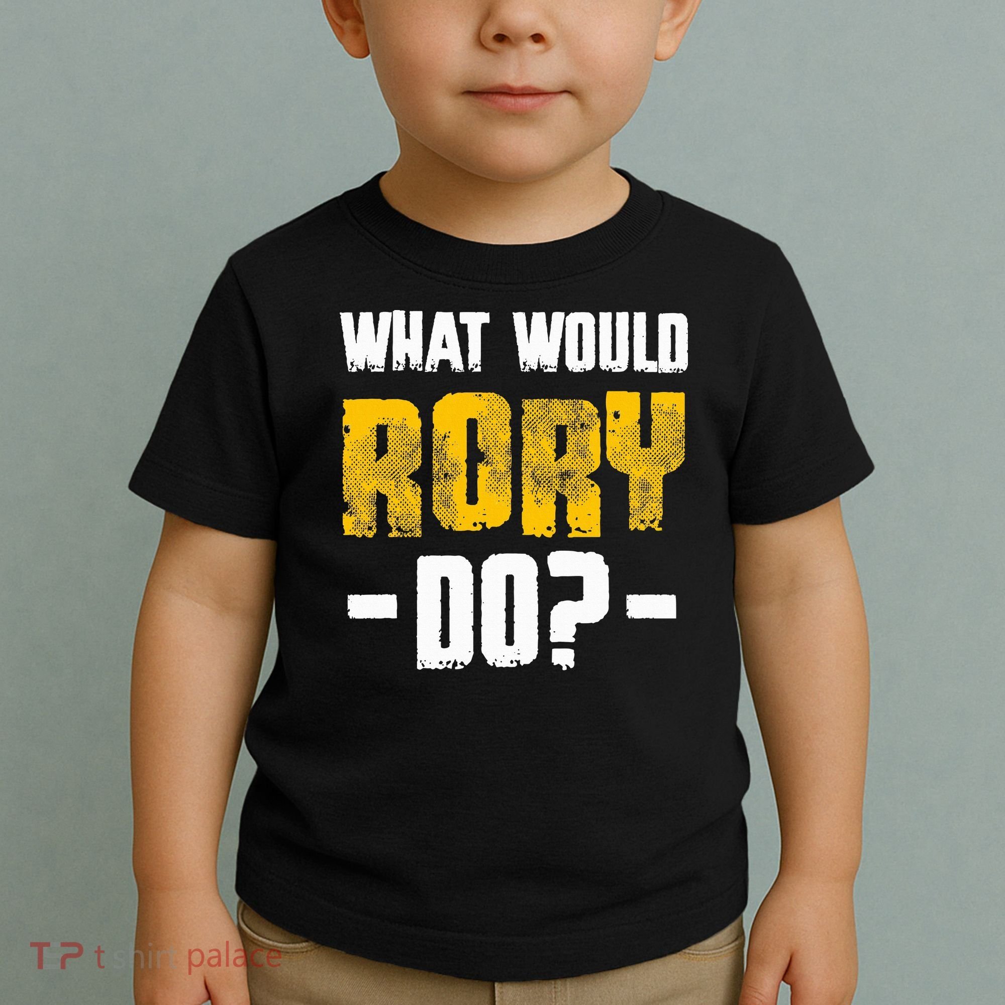 What Would Rory Do Funny Name Rory Toddler T-Shirt