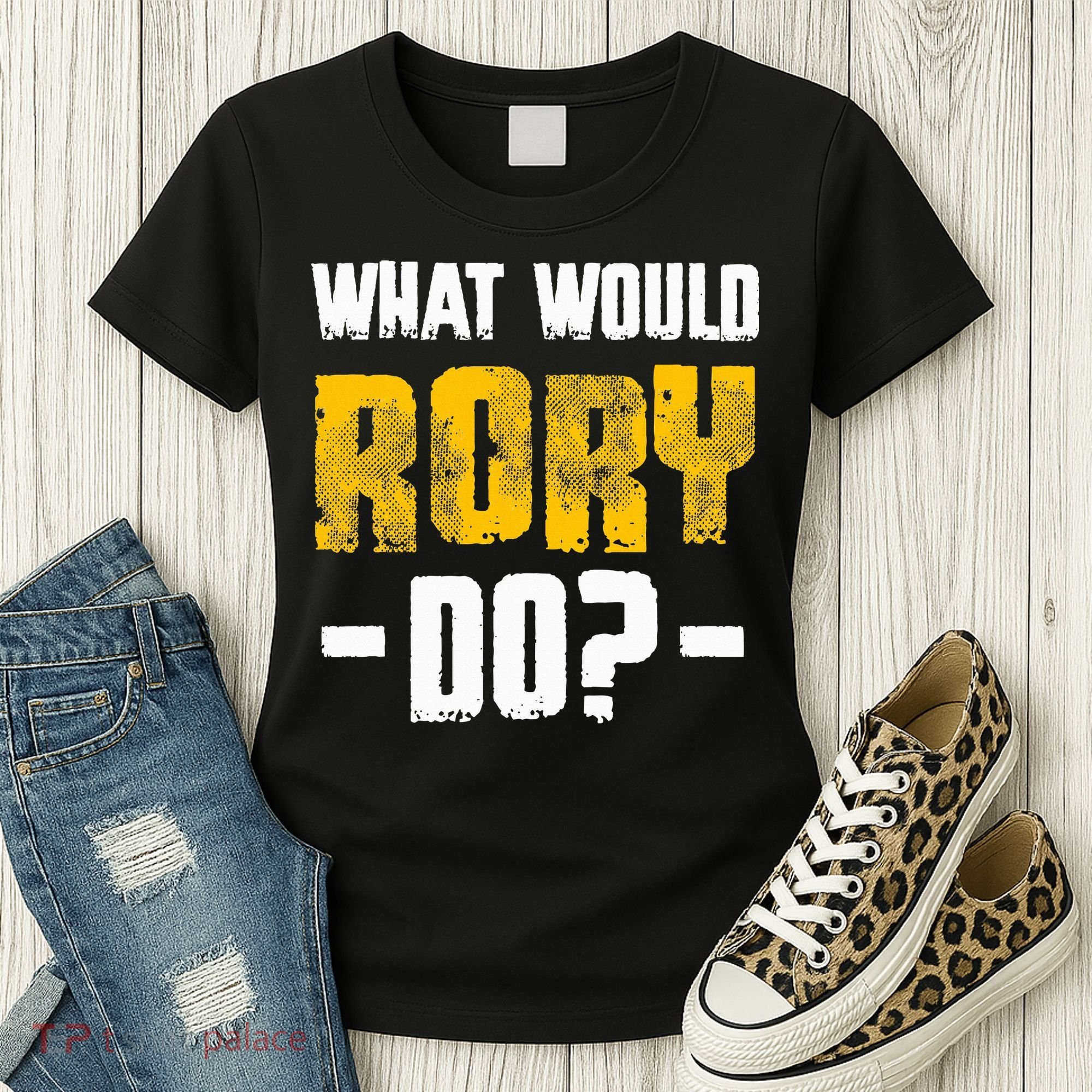 What Would Rory Do Funny Name Rory Women's T-Shirt
