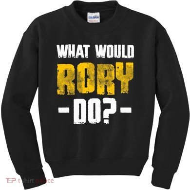 What Would Rory Do Funny Name Rory Kids Sweatshirt