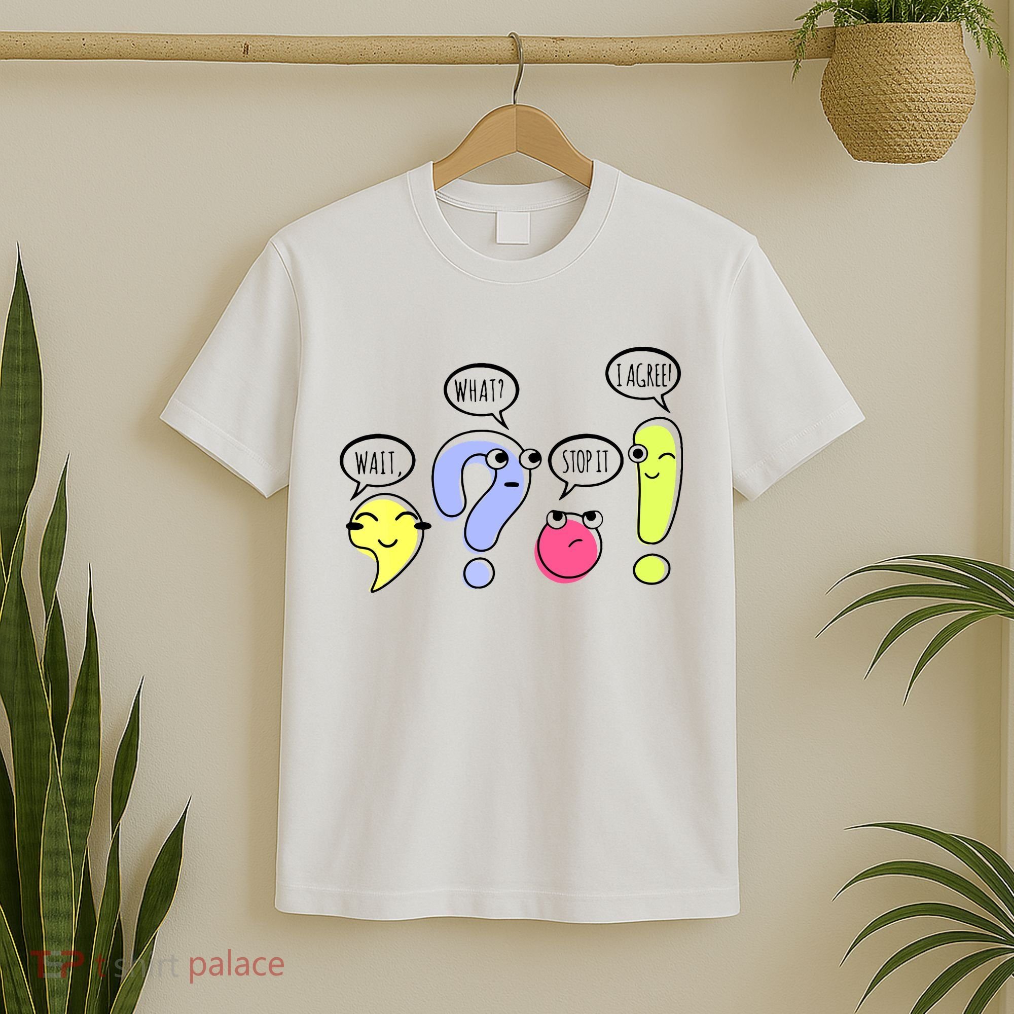 Wait What Stop It I Agree Funny Grammar Teacher Punctuation T-Shirt