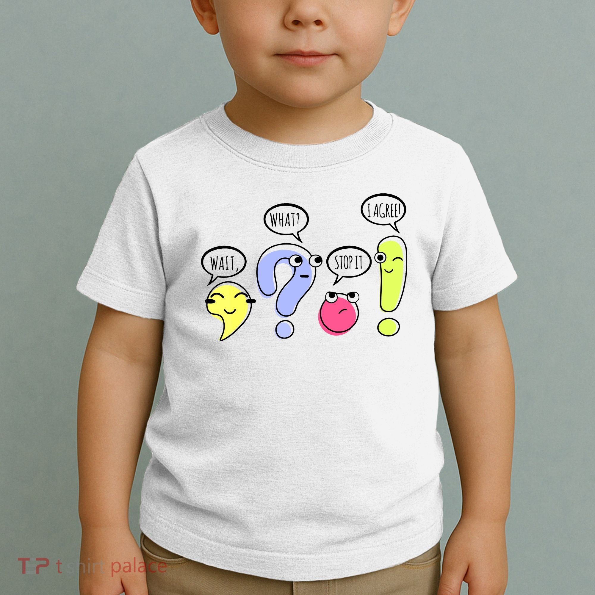 Wait What Stop It I Agree Funny Grammar Teacher Punctuation Toddler T-Shirt