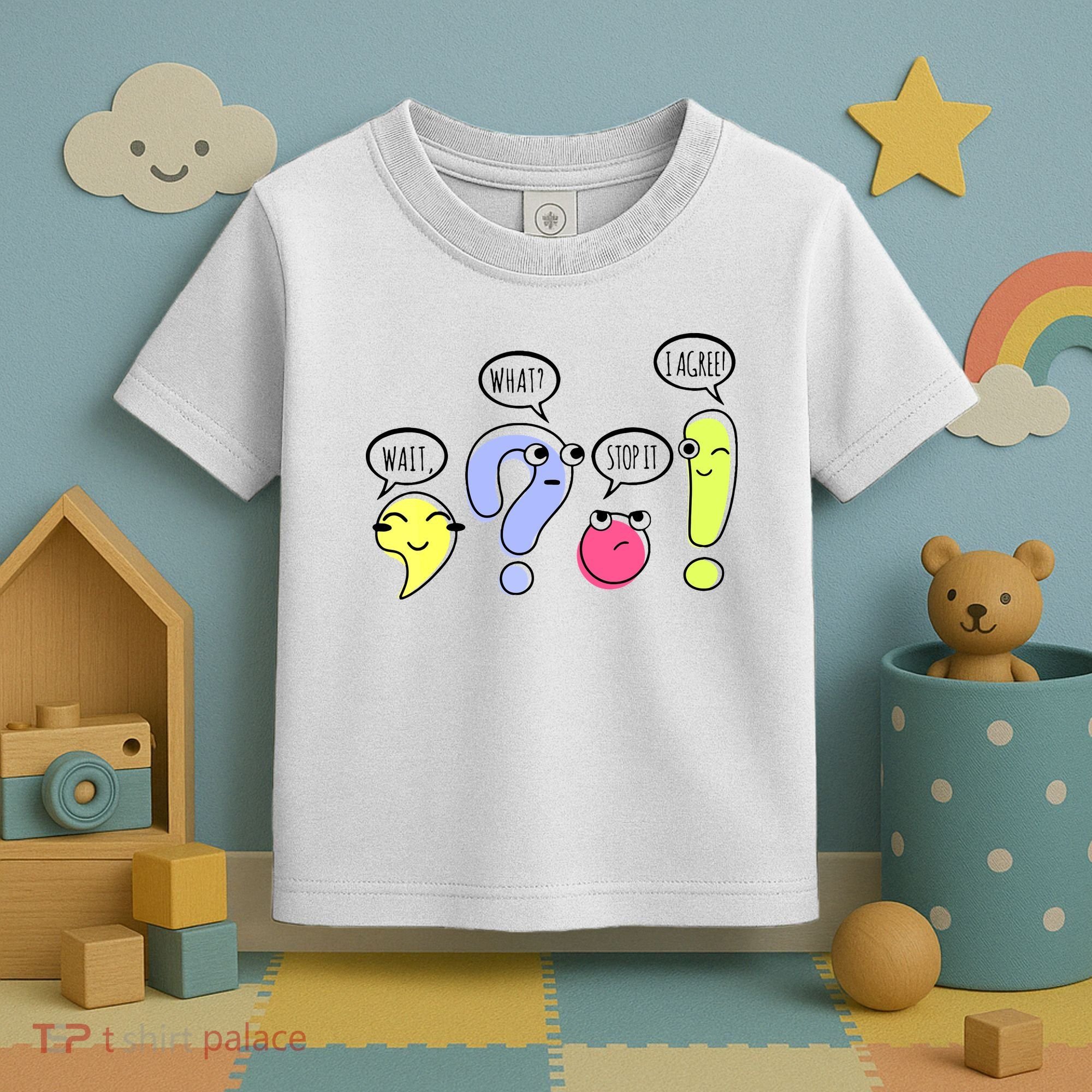 Wait What Stop It I Agree Funny Grammar Teacher Punctuation Toddler T-Shirt