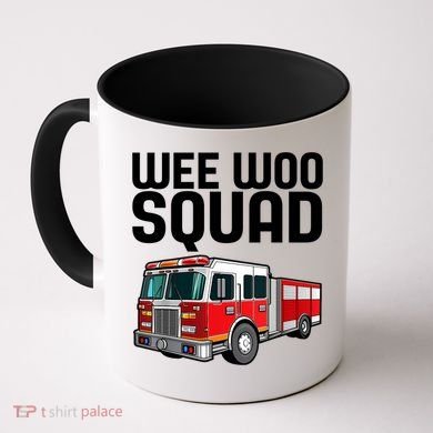 Wee Woo Squad Funny Firefighter Firetruck Coffee Mug