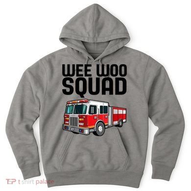 Wee Woo Squad Funny Firefighter Firetruck Hoodie