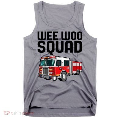Wee Woo Squad Funny Firefighter Firetruck Tank Top
