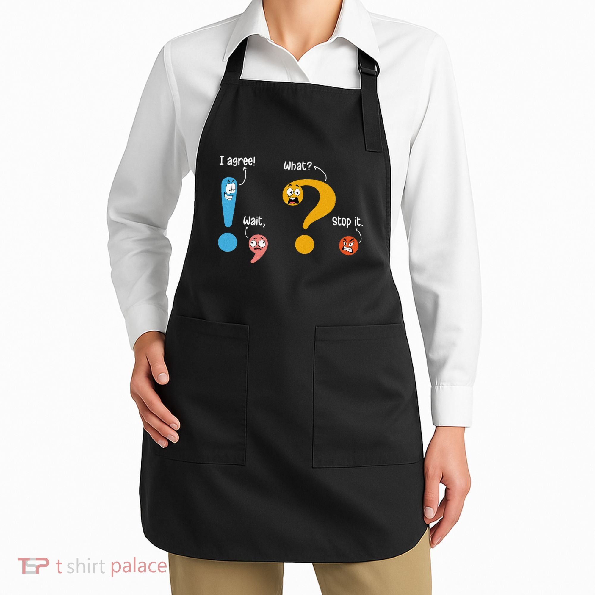 Wait What Stop It I Agree Funny English Grammar Teacher Apron