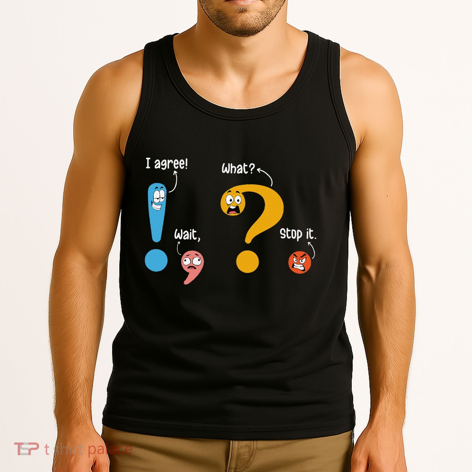 Wait What Stop It I Agree Funny English Grammar Teacher Tank Top