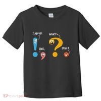 Wait What Stop It I Agree Funny English Grammar Teacher Toddler T-Shirt thumb 0