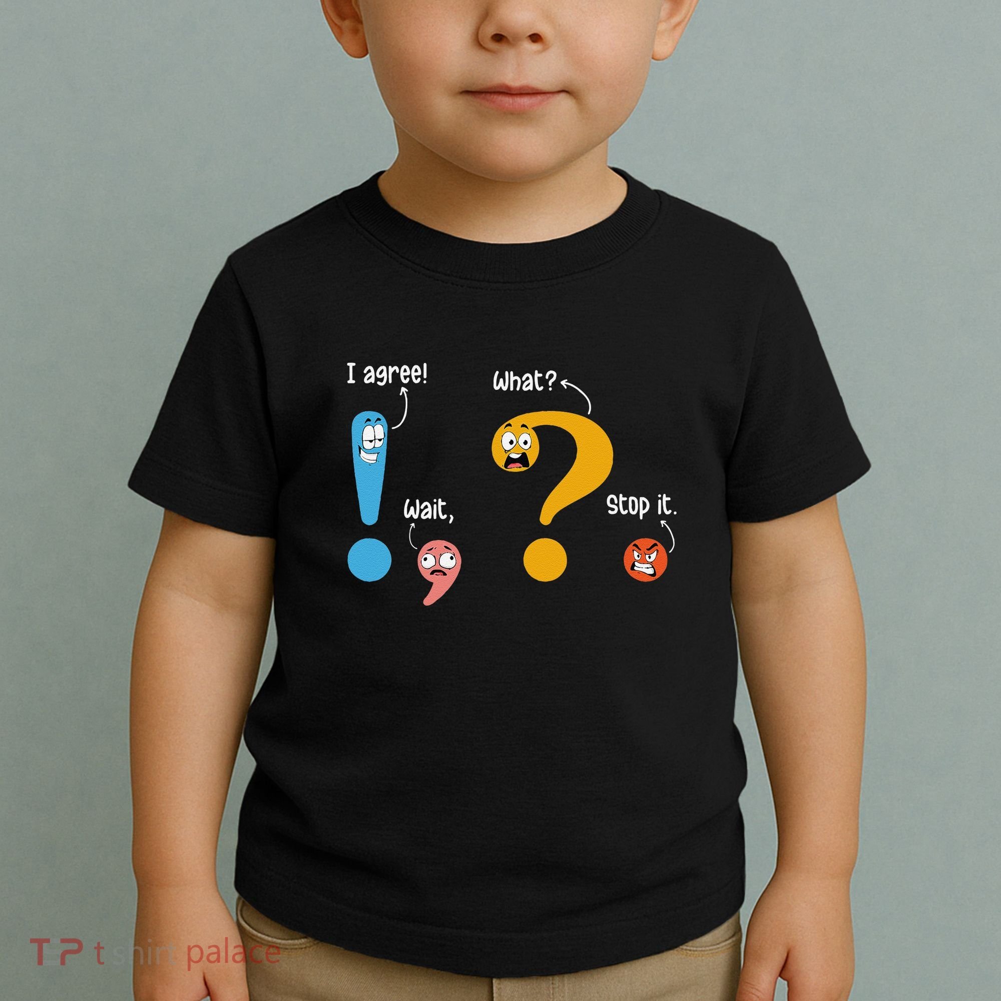 Wait What Stop It I Agree Funny English Grammar Teacher Toddler T-Shirt