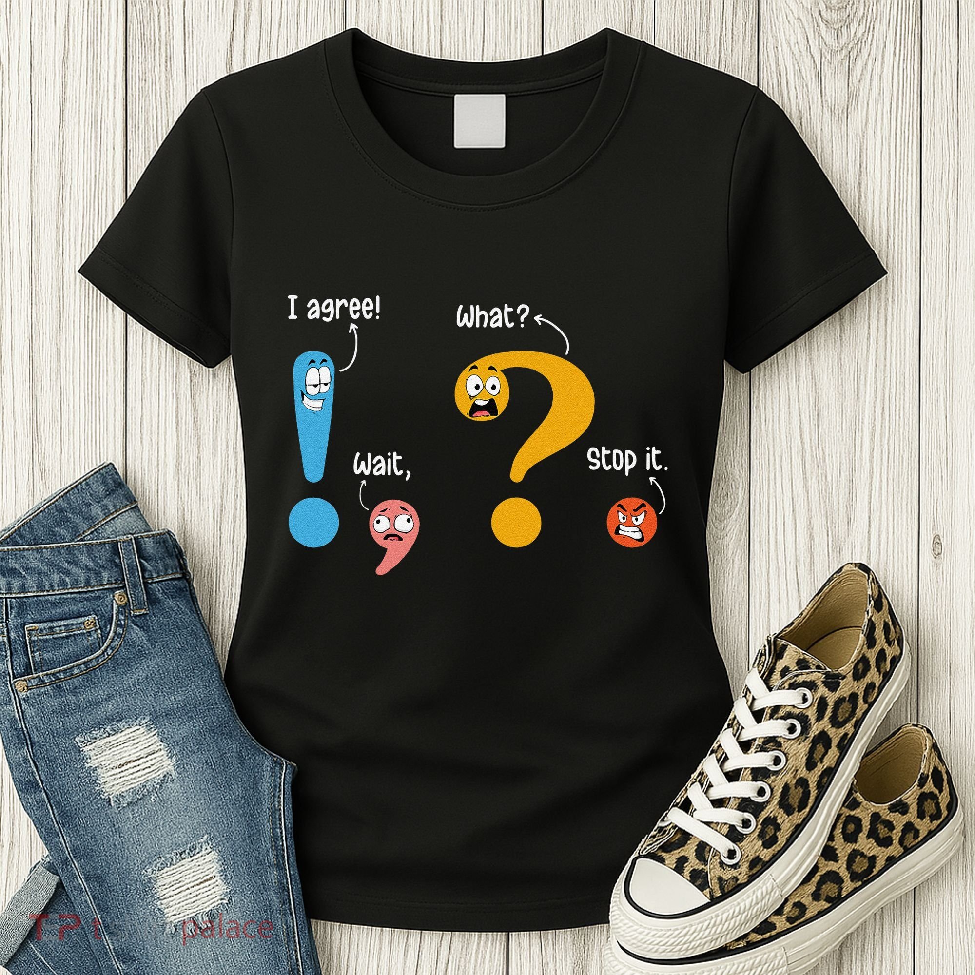 Wait What Stop It I Agree Funny English Grammar Teacher Women's T-Shirt
