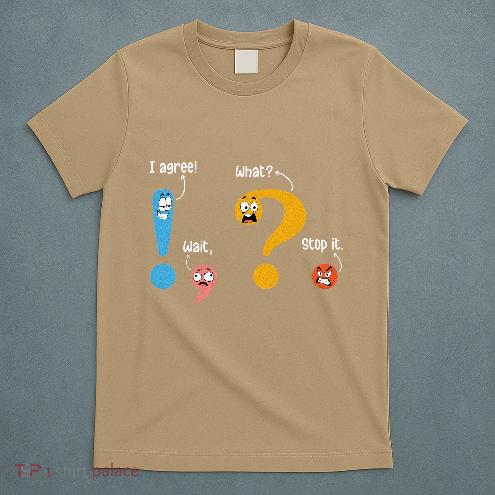Wait What Stop It I Agree Funny English Grammar Teacher T-Shirt