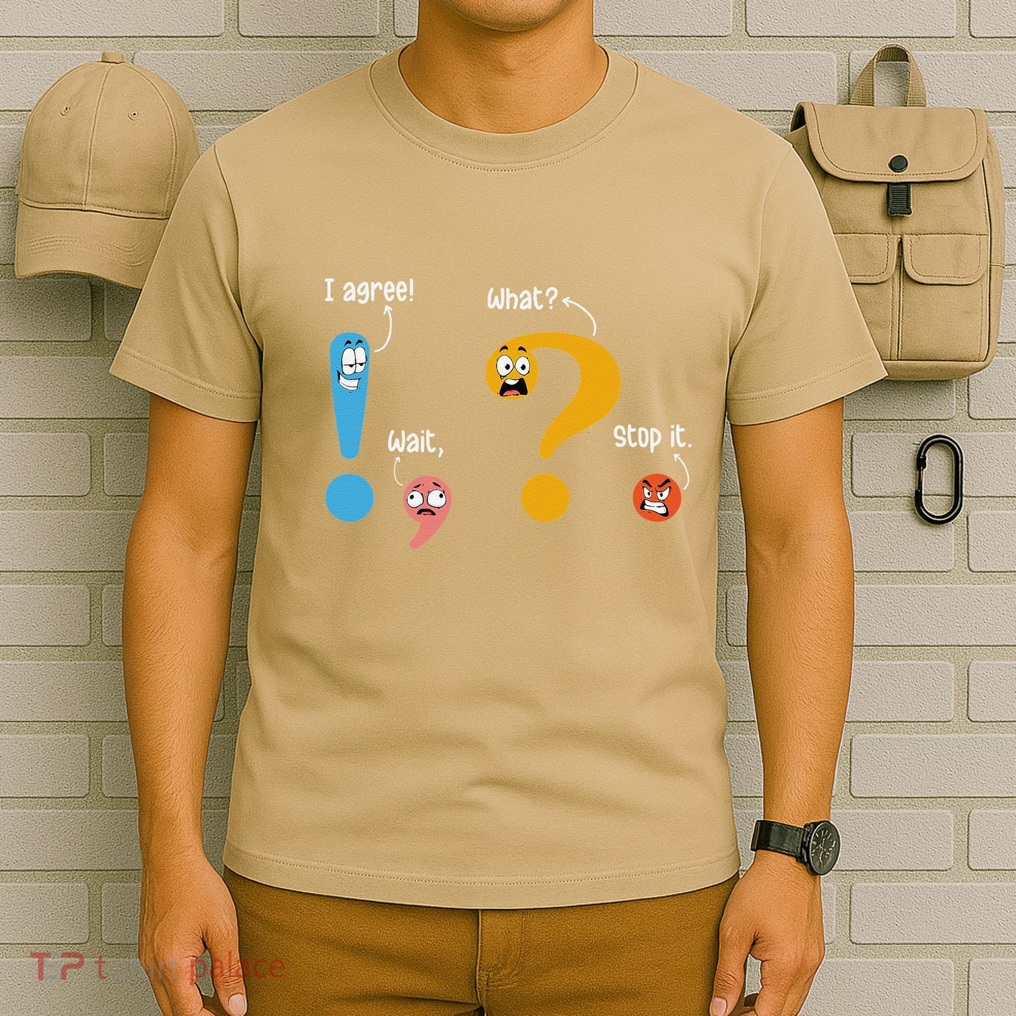 Wait What Stop It I Agree Funny English Grammar Teacher T-Shirt