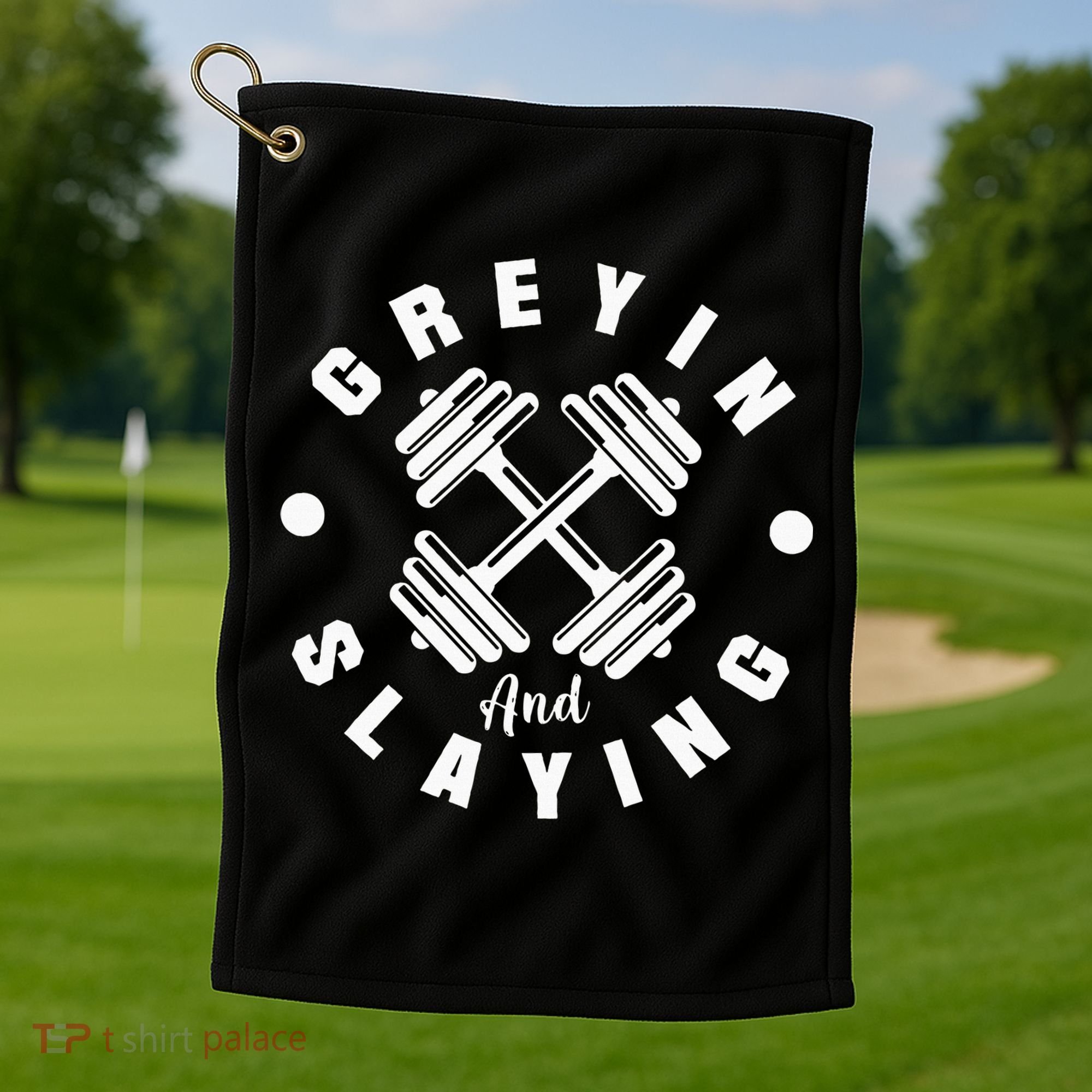 Workout With Sayings Greyin And Slayin Gym Golf Towel