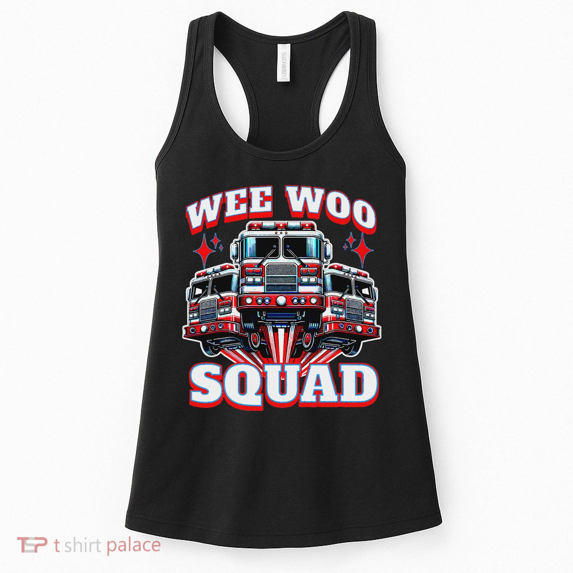 Wee Woo Squad Funny Firefighter Fire Trucks Women's Tank Top